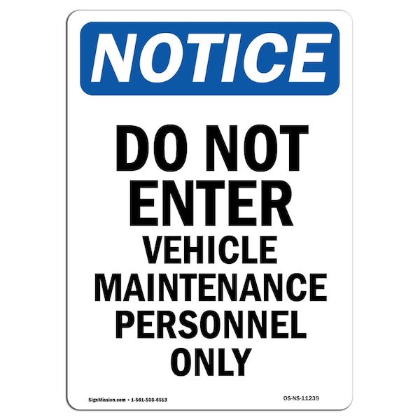 Safety Sign, OSHA Notice, 24" Height, Do Not Enter Vehicle Maintenance Sign, Portrait